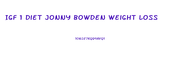 Igf 1 Diet Jonny Bowden Weight Loss