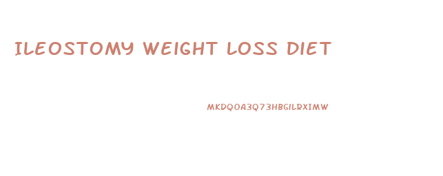 Ileostomy Weight Loss Diet