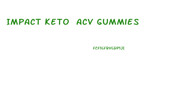 Impact Keto Acv Gummies