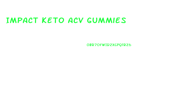 Impact Keto Acv Gummies