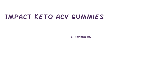 Impact Keto Acv Gummies