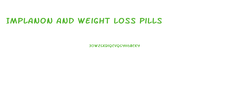 Implanon And Weight Loss Pills