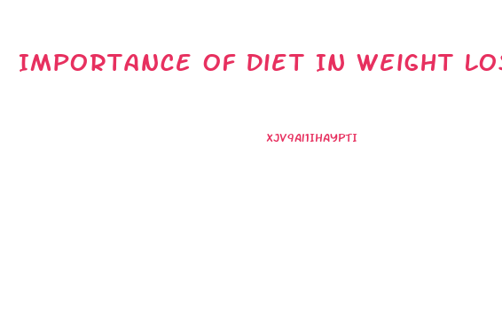 Importance Of Diet In Weight Loss