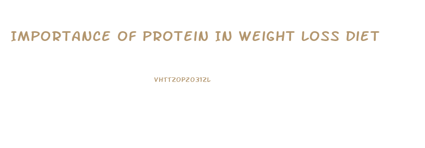 Importance Of Protein In Weight Loss Diet