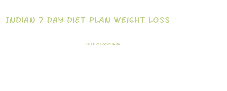 Indian 7 Day Diet Plan Weight Loss