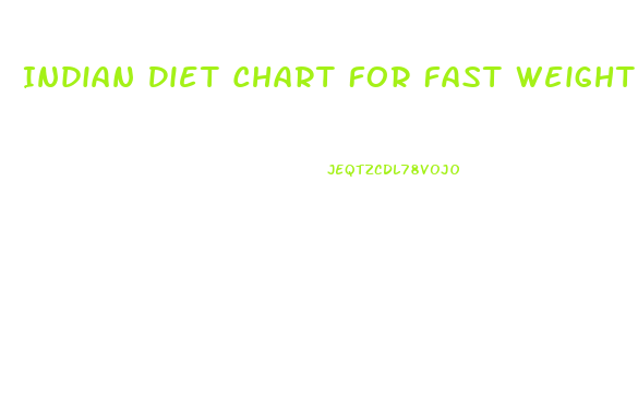 Indian Diet Chart For Fast Weight Loss