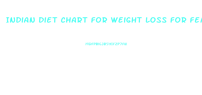 Indian Diet Chart For Weight Loss For Female Vegetarian