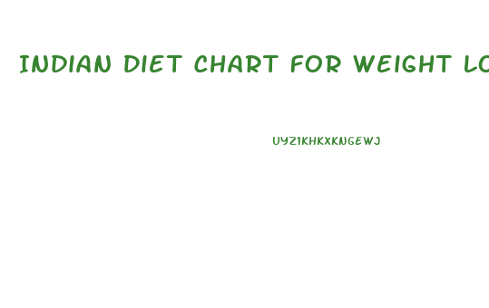 Indian Diet Chart For Weight Loss In 1 Month