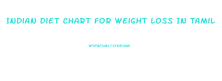 Indian Diet Chart For Weight Loss In Tamil