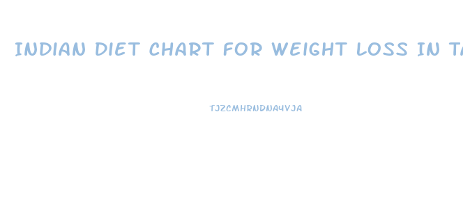 Indian Diet Chart For Weight Loss In Tamil