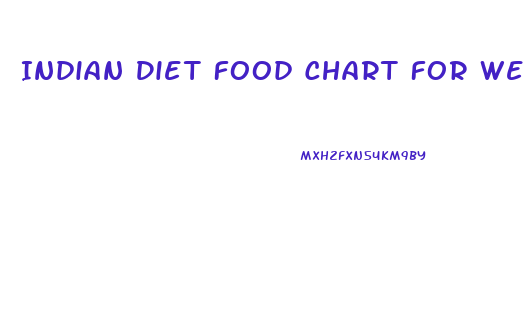 Indian Diet Food Chart For Weight Loss