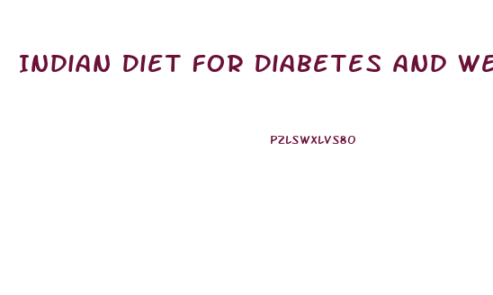 Indian Diet For Diabetes And Weight Loss