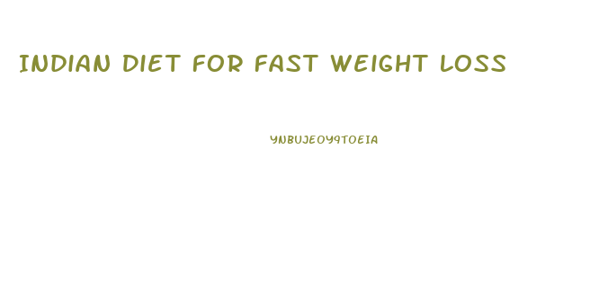 Indian Diet For Fast Weight Loss