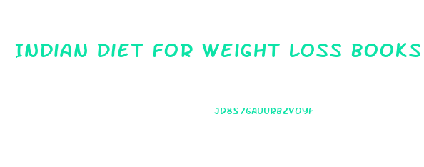 Indian Diet For Weight Loss Books