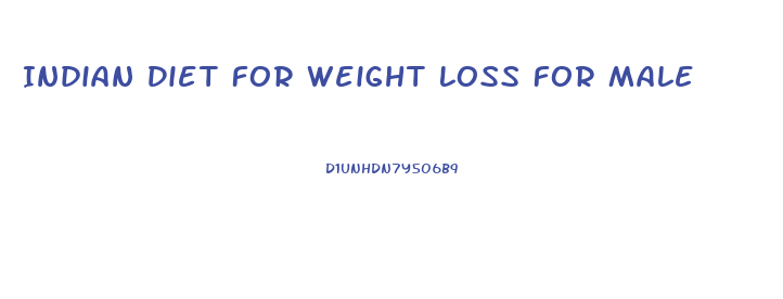 Indian Diet For Weight Loss For Male