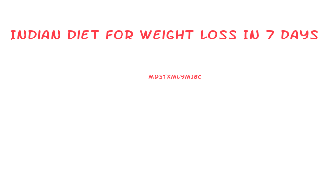 Indian Diet For Weight Loss In 7 Days In Hindi
