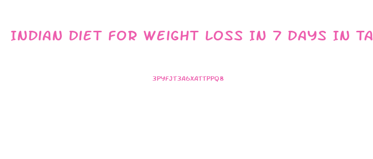 Indian Diet For Weight Loss In 7 Days In Tamil