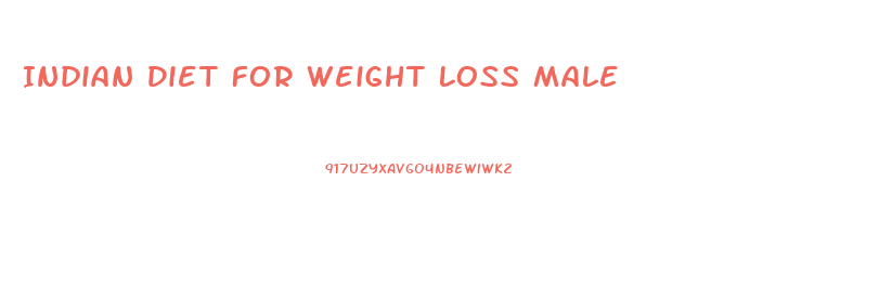 Indian Diet For Weight Loss Male