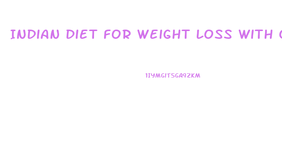 Indian Diet For Weight Loss With Gym