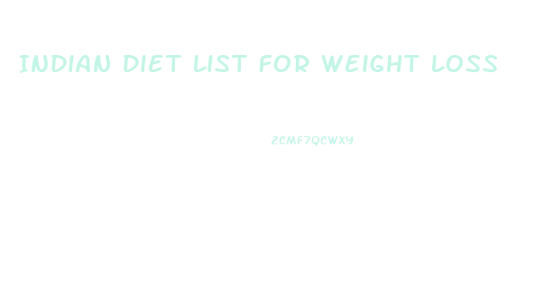 Indian Diet List For Weight Loss