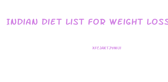 Indian Diet List For Weight Loss