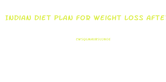 Indian Diet Plan For Weight Loss After C Section
