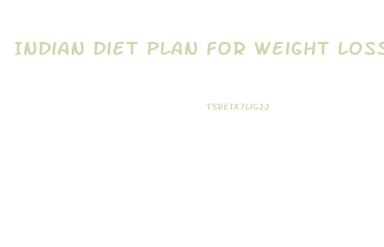 Indian Diet Plan For Weight Loss App