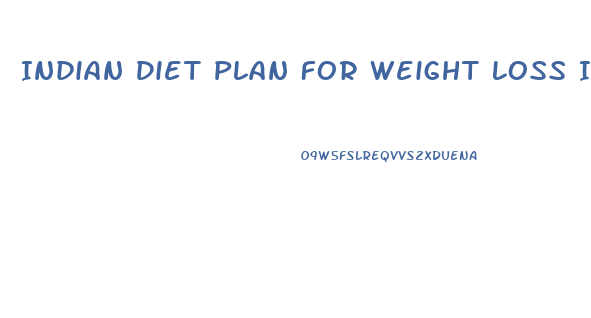 Indian Diet Plan For Weight Loss In 7 Days Pdf