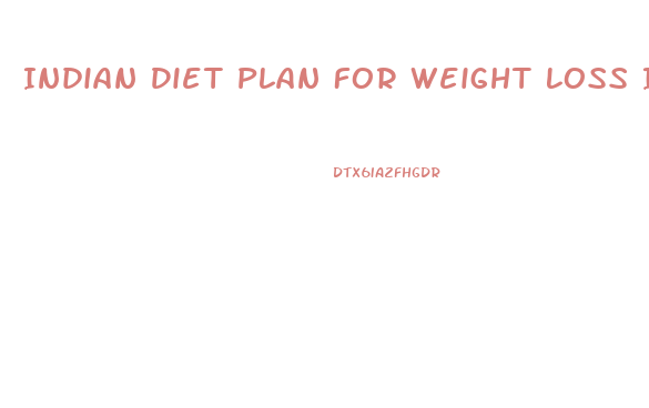 Indian Diet Plan For Weight Loss In Telugu