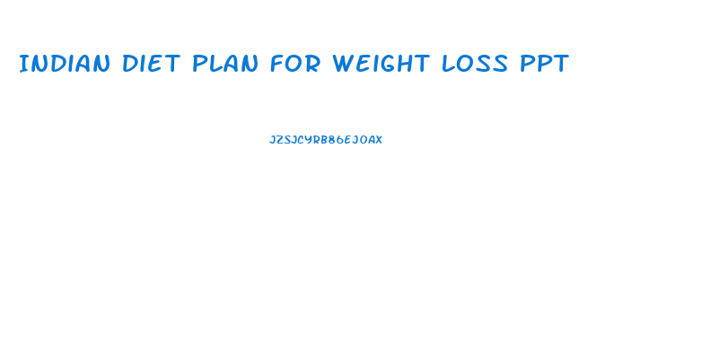 Indian Diet Plan For Weight Loss Ppt