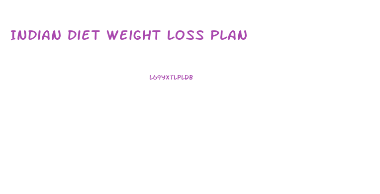 Indian Diet Weight Loss Plan