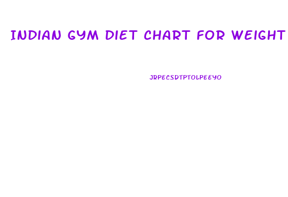Indian Gym Diet Chart For Weight Loss