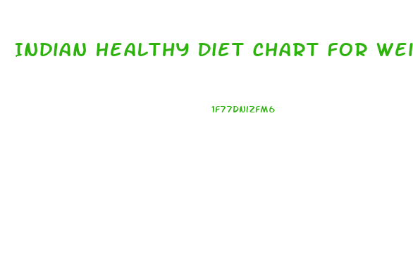 Indian Healthy Diet Chart For Weight Loss
