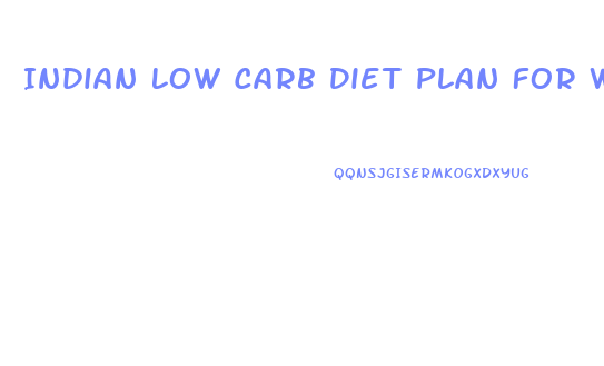 Indian Low Carb Diet Plan For Weight Loss