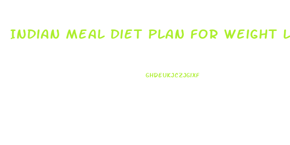 Indian Meal Diet Plan For Weight Loss
