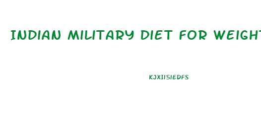 Indian Military Diet For Weight Loss