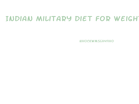 Indian Military Diet For Weight Loss