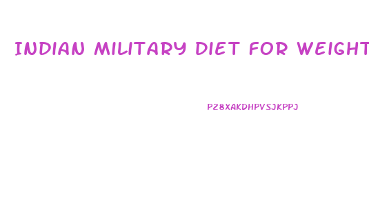 Indian Military Diet For Weight Loss