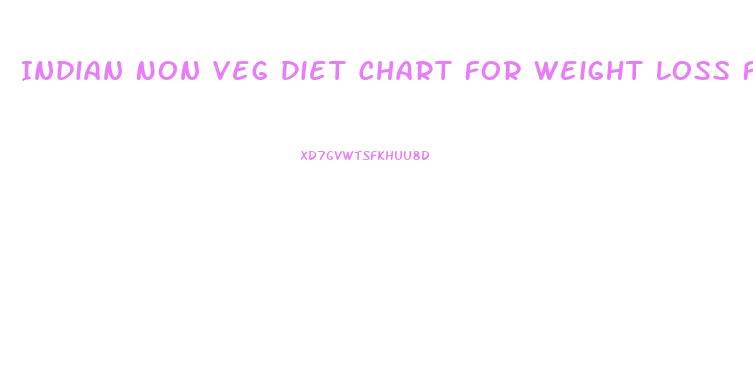Indian Non Veg Diet Chart For Weight Loss For Female