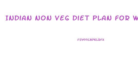 Indian Non Veg Diet Plan For Weight Loss