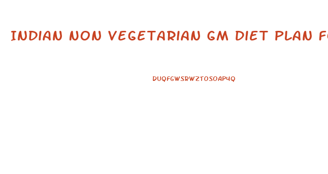Indian Non Vegetarian Gm Diet Plan For Weight Loss