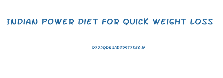 Indian Power Diet For Quick Weight Loss