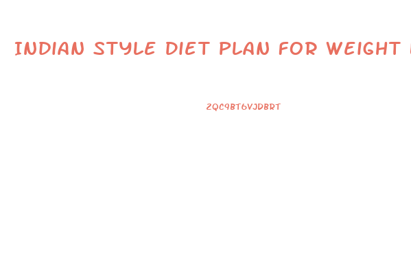 Indian Style Diet Plan For Weight Loss