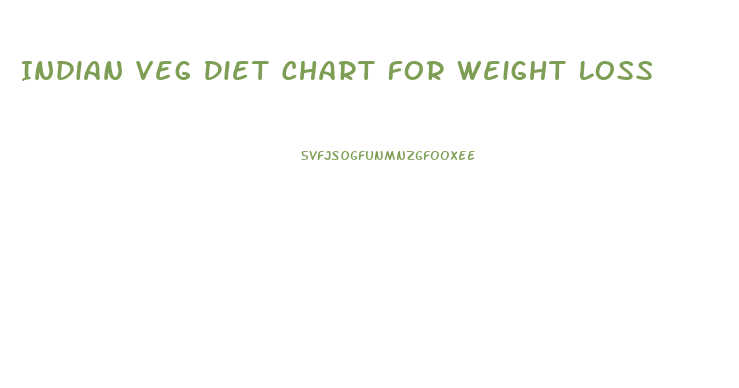 Indian Veg Diet Chart For Weight Loss
