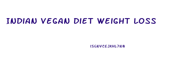 Indian Vegan Diet Weight Loss