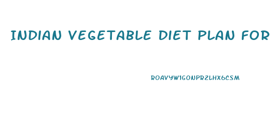 Indian Vegetable Diet Plan For Weight Loss Pdf