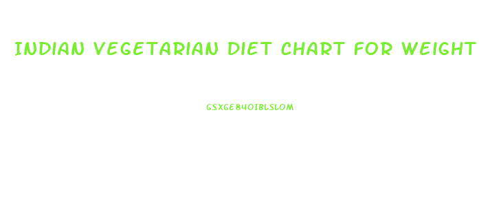 Indian Vegetarian Diet Chart For Weight Loss In 7 Days