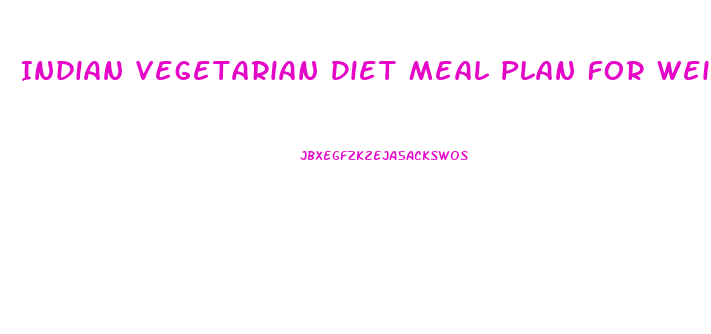 Indian Vegetarian Diet Meal Plan For Weight Loss