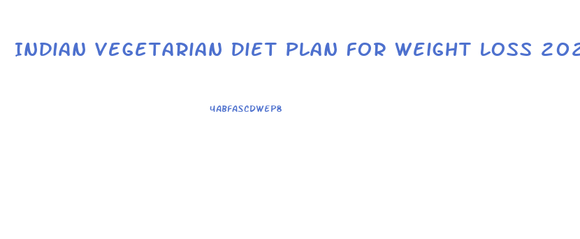 Indian Vegetarian Diet Plan For Weight Loss 2024 Calories