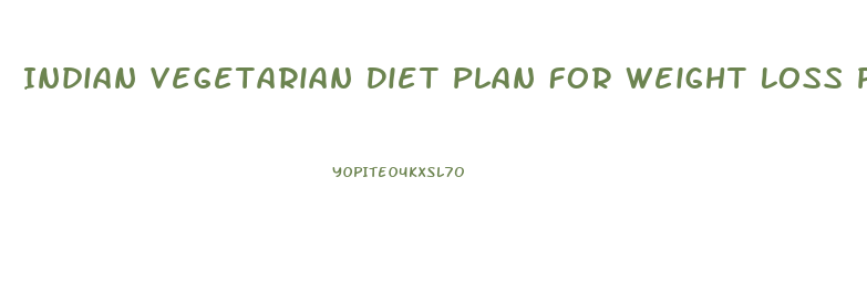 Indian Vegetarian Diet Plan For Weight Loss Pdf